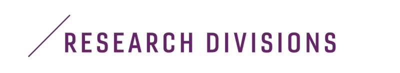 RESEARCH DIVISIONS